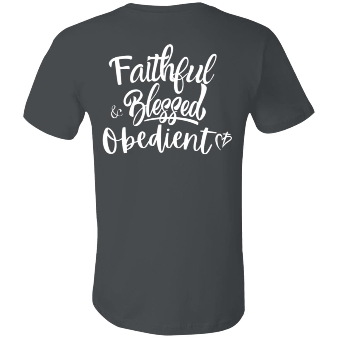 Faithful Blessed+ Obedient Unisex Fit Tee (Back-White Print)