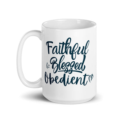 Faithful Blessed + Obedient Mug