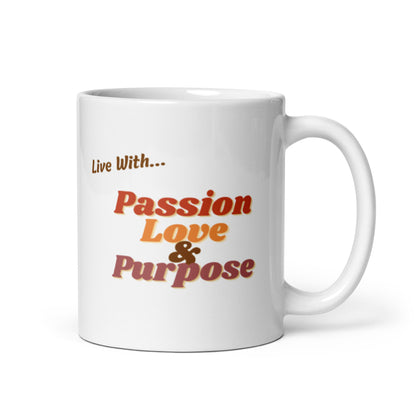 Passion, Love + Purpose Mug