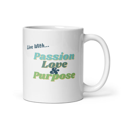 Passion, Love + Purpose Mug