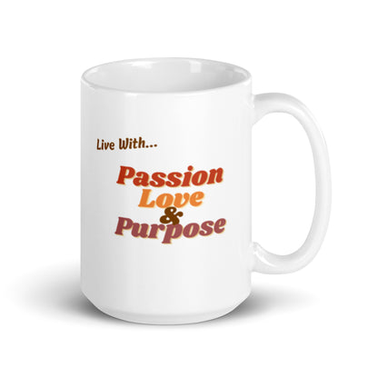 Passion, Love + Purpose Mug