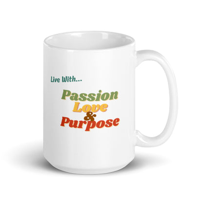 Passion, Love + Purpose Mug